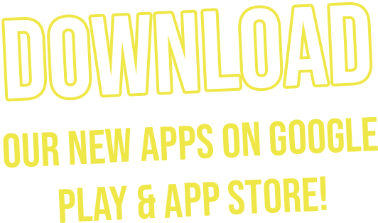 Download our new apps today!